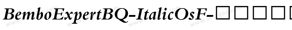 BemboExpertBQ-ItalicOsF字体转换