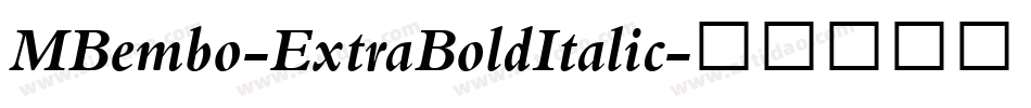 MBembo-ExtraBoldItalic字体转换