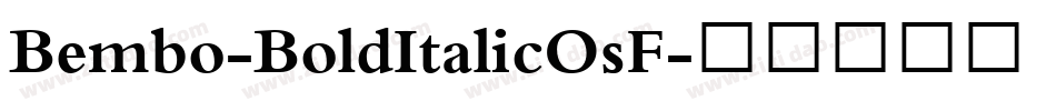 Bembo-BoldItalicOsF字体转换