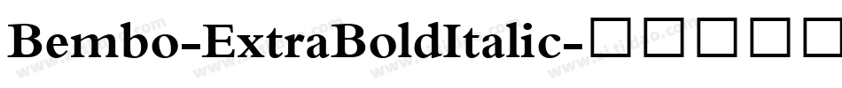 Bembo-ExtraBoldItalic字体转换