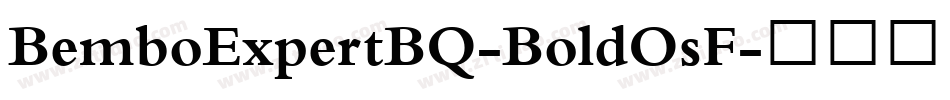 BemboExpertBQ-BoldOsF字体转换