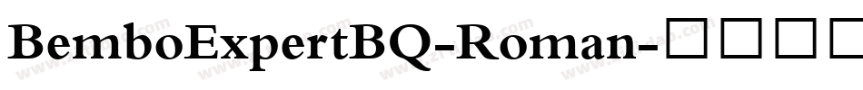 BemboExpertBQ-Roman字体转换