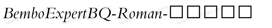 BemboExpertBQ-Roman字体转换