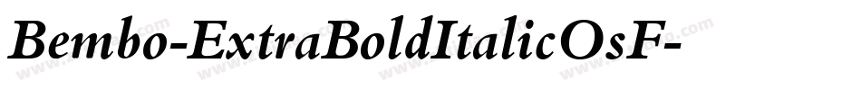 Bembo-ExtraBoldItalicOsF字体转换 Bembo-ExtraBoldItalicOsF字体转换
