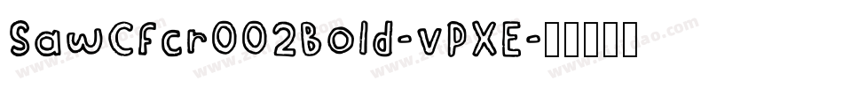 SawCfcr002Bold-vPXE字体转换