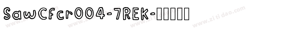 SawCfcr004-7REK字体转换