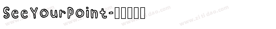 SeeYourPoint字体转换