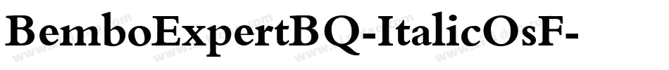BemboExpertBQ-ItalicOsF字体转换