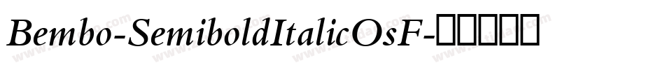 Bembo-SemiboldItalicOsF字体转换