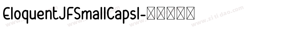 EloquentJFSmallCapsI字体转换