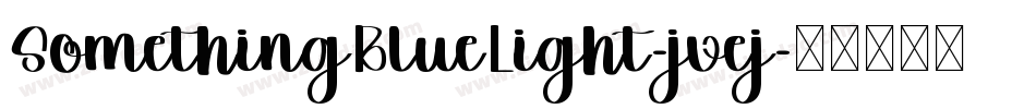 SomethingBlueLight-jvej字体转换