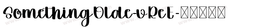SomethingOlde-vReE字体转换