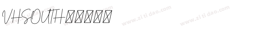 VHSOUTH字体转换