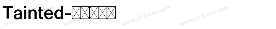 Tainted字体转换