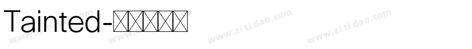 Tainted字体转换