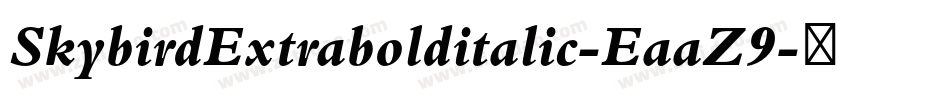 SkybirdExtrabolditalic-EaaZ9字体转换
