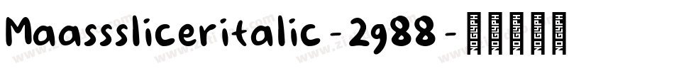 Maasssliceritalic-2g88字体转换
