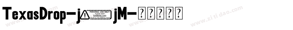 TexasDrop-j0jM字体转换