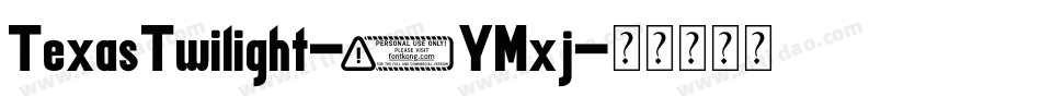 TexasTwilight-9YMxj字体转换