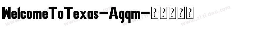 WelcomeToTexas-Agqm字体转换
