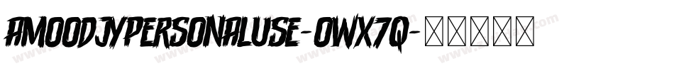 AmoodjyPersonalUse-owx7q字体转换