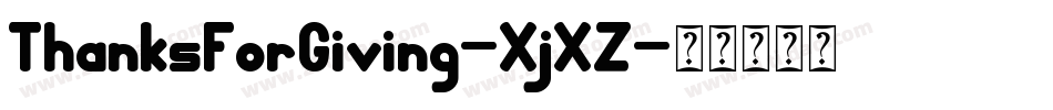 ThanksForGiving-XjXZ字体转换