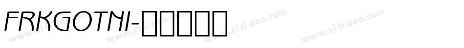 FRKGOTNI字体转换