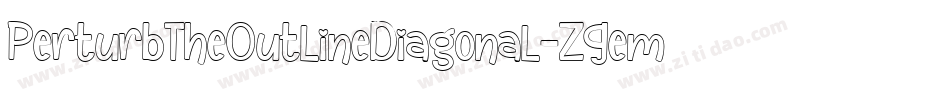 PerturbTheOutlineDiagonal-ZGem字体转换