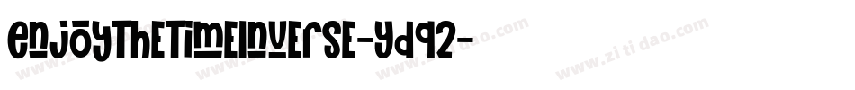 EnjoyTheTimeInverse-Ydq2字体转换