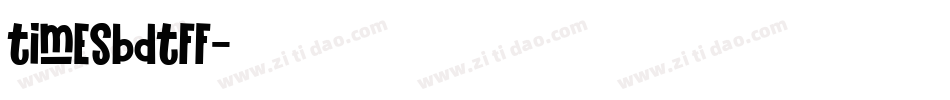 timesbdtff字体转换