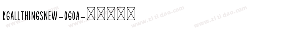 KgAllThingsNew-OgoA字体转换