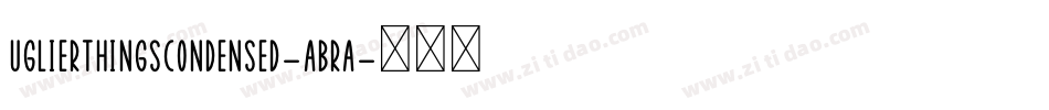 UglierThingsCondensed-ABrA字体转换