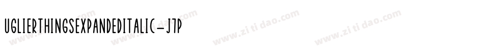 UglierThingsExpandedItalic-J7PM字体转换