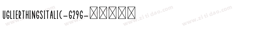 UglierThingsItalic-G29g字体转换