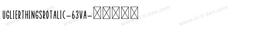 UglierThingsRotalic-63VA字体转换