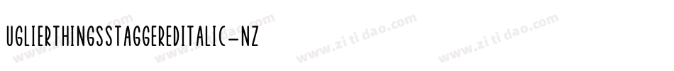 UglierThingsStaggeredItalic-nz70字体转换