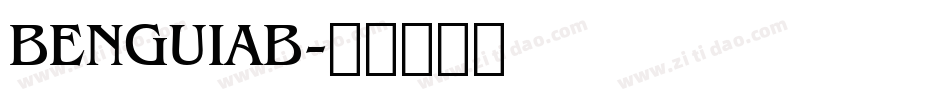 BENGUIAB字体转换