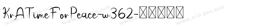 KrATimeForPeace-w362字体转换 KrATimeForPeace-w362字体转换