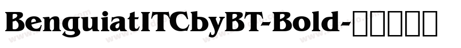 BenguiatITCbyBT-Bold字体转换