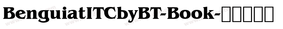 BenguiatITCbyBT-Book字体转换