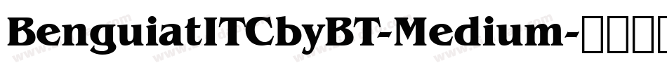 BenguiatITCbyBT-Medium字体转换