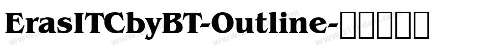 ErasITCbyBT-Outline字体转换