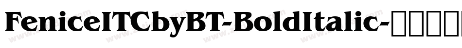 FeniceITCbyBT-BoldItalic字体转换