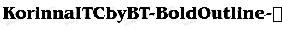 KorinnaITCbyBT-BoldOutline字体转换