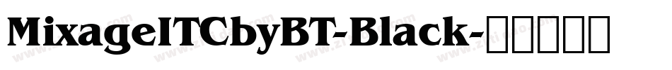 MixageITCbyBT-Black字体转换