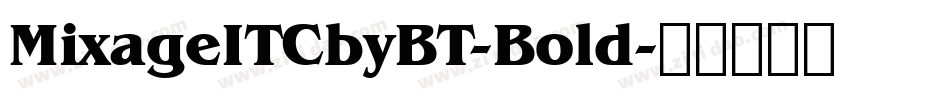 MixageITCbyBT-Bold字体转换