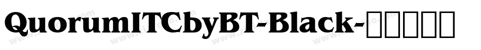 QuorumITCbyBT-Black字体转换