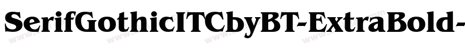 SerifGothicITCbyBT-ExtraBold字体转换