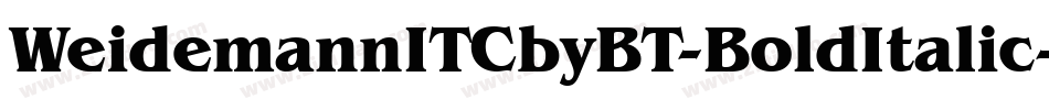 WeidemannITCbyBT-BoldItalic字体转换