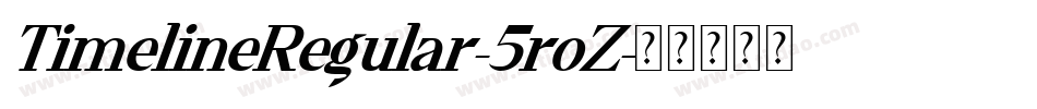 TimelineRegular-5roZ字体转换